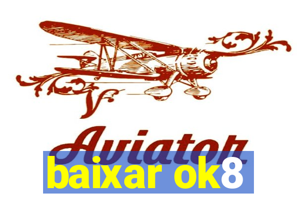 baixar ok8